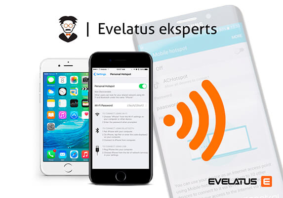 ​Evelatus Eksperts! Hotspot jeb mobilā tīklāja režīms